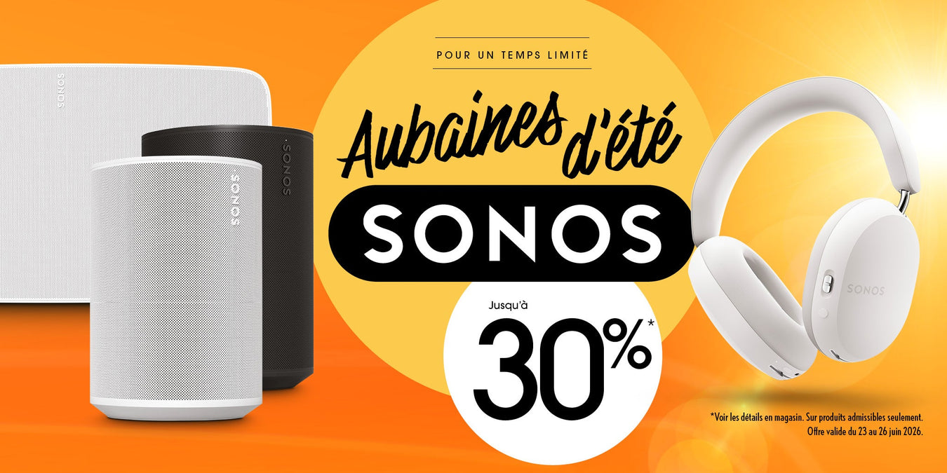 Aubaines Sonos | SONXPLUS Chibougamau