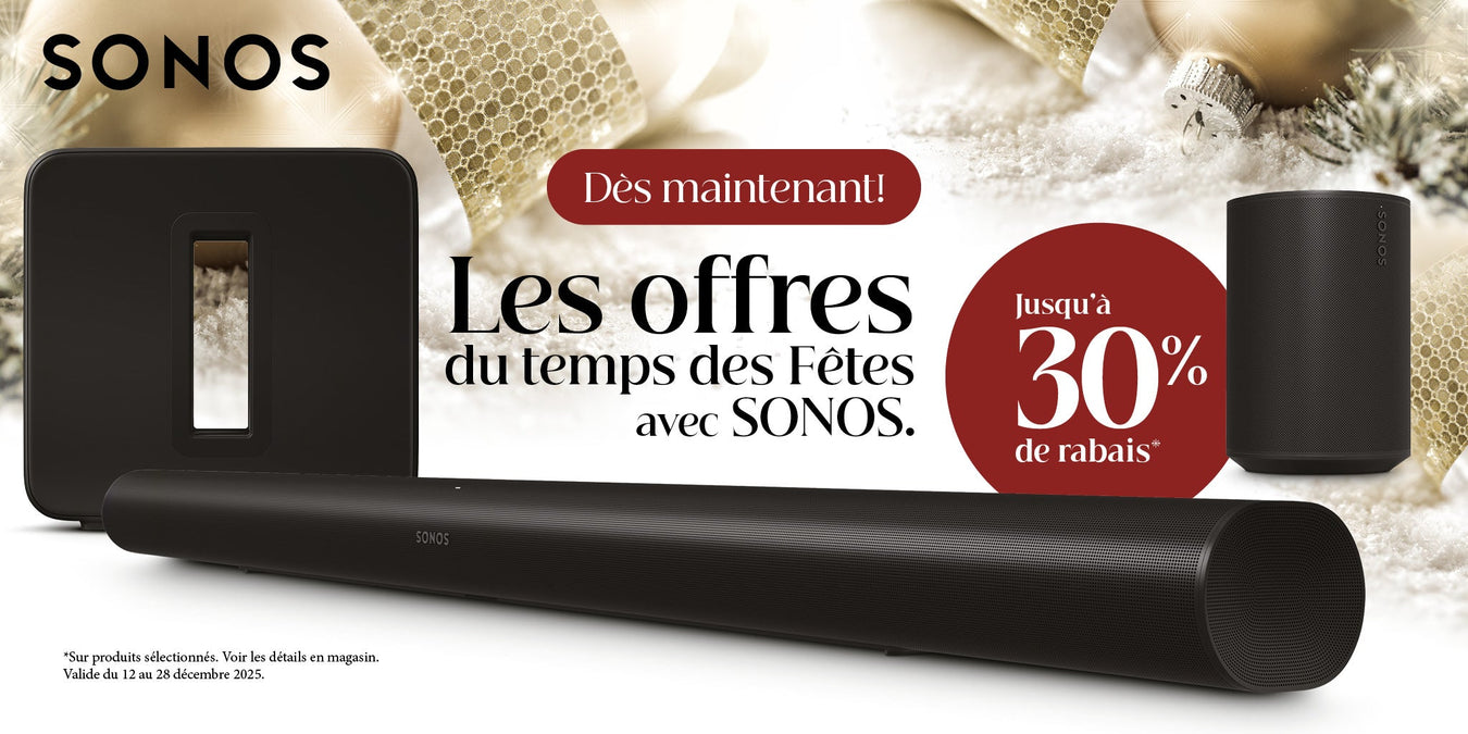 Produits admissibles temps des Fêtes Sonos | SONXPLUS Chibougamau
